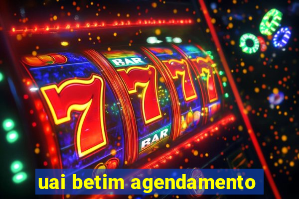 uai betim agendamento